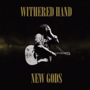 Download track New Gods Withered Hand