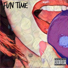 Download track Fun Time Slayne MasterzKrazie Kray