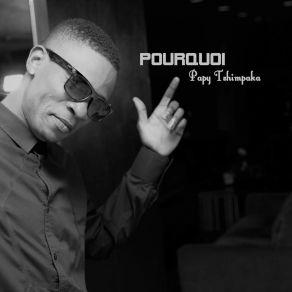 Download track Pourquoi Papy Tshimpaka