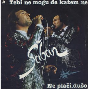 Download track Tebi Ne Mogu Da Kazem Ne Saban Saulic