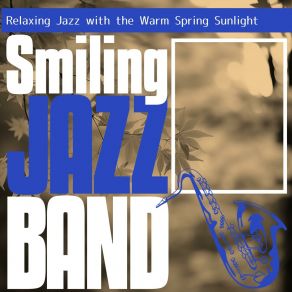 Download track Sun-Kissed Moments In Reverie Smiling Jazz Band