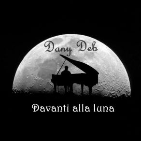 Download track Davanti Alla Luna DANY DEB