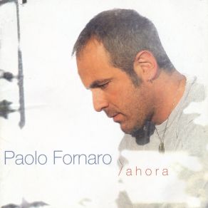 Download track Ahora Paolo Fornaro