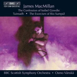 Download track 4. The Exorcism Of Rio Sumpu - II. Reflection James MacMillan