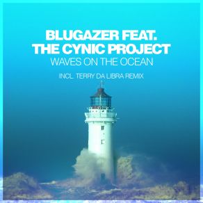 Download track Waves On The Ocean (Original Mix) The Cynic Project, Blugazer