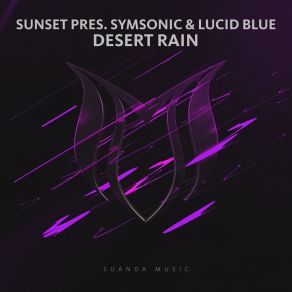 Download track Desert Rain (Radio Edit) SUNSET, Lucid Blue, Symsonic