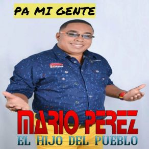 Download track Solo Dios Sabe Mario Pérez El Hijo Del Pueblo