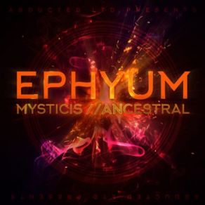 Download track Ancestral Ephyum