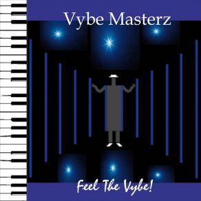 Download track Feel The Vybe! Vybe Masterz