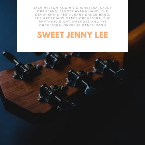 Download track Sweet Jenny Lee The Devonshire Restaurant Dance BandOrpheus Dance Band