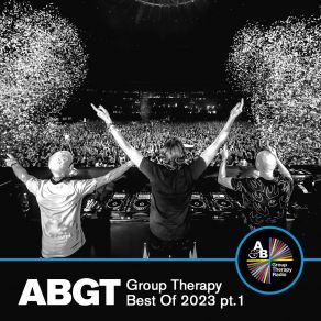 Download track Group Therapy (Messages Pt. 1) [ABGTX2023D] Above & Beyond, Anjunabeats, ABGT