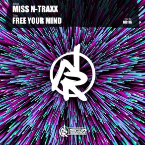 Download track Free Your Mind (Extended Mix) Miss N - Traxx