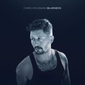 Download track Blueneck Chris Housman