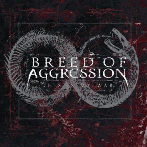 Download track Unmasked Breed Of Aggression