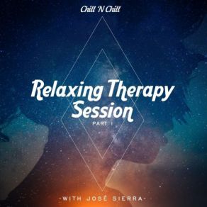 Download track Relaxing Therapy Session With José Sierra (Part 1) (Contiuous Mix) José Sierra