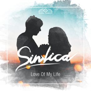 Download track Love Of My Life (Radio Edit) Sintica