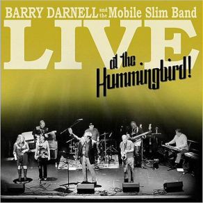 Download track No Place Like Home (Live) Barry Darnell, The Mobile Slim Band