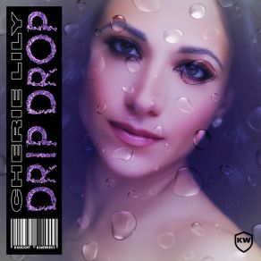 Download track Drip Drop (AiNSLEE Remix) Cherie Lily