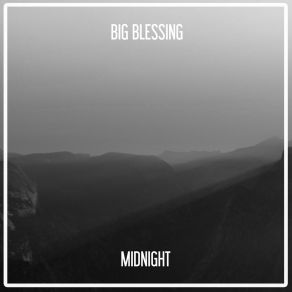 Download track Midnight (Nu Ground Foundation Intro) Big Blessing