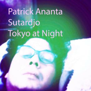 Download track Good Bye Patrick Ananta Sutardjo