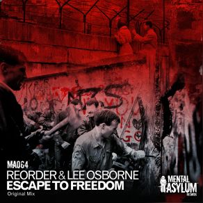 Download track Escape To Freedom Original Mix Lee Osborne, ReOrder