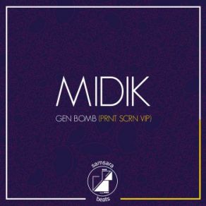 Download track Gen Bomb (PRNT SCRN VIP) Midik