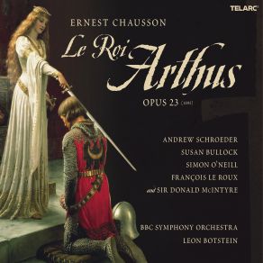 Download track Chausson: Le Roi Arthus, Op. 23, Act I: Le Jour, Maître, Le Jour! Apollo Voices, BBC Symphony Orchestra, Donald McIntyre, Andrew Schroeder, Susan Bullock, Francois Le Roux, Daniel Okulitch, Andrew Kennedy, Leon Botstein, Simon O'Neill, Garret Sorenson