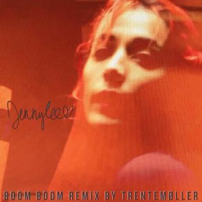 Download track Boom Boom (Trentemøller Remix) JennyLee