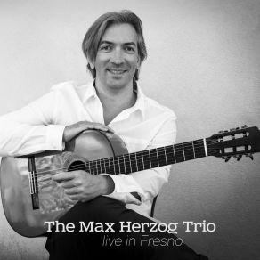 Download track Calle De Las Nubes (Introdución - Soleá) The Max Herzog Trio