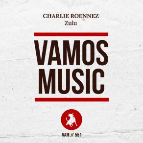 Download track Zulu (DJ Wady & Dvit Bousa Remix) Charlie RoennezDJ Wady