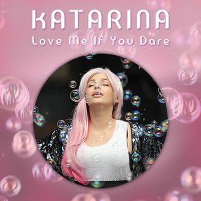 Download track Love Me If You Dare Katarina