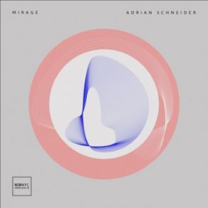 Download track Mirage (Original Mix) Adrian Schneider