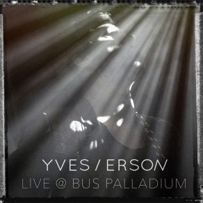 Download track Everybody (Live) Yves Erson