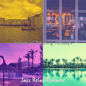 Download track Elegant Ambiance For Vacations Jazz Relax Romance