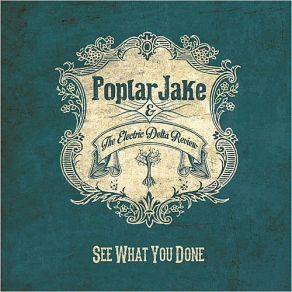 Download track Back Door Man Poplar Jake, The Electric Delta Review