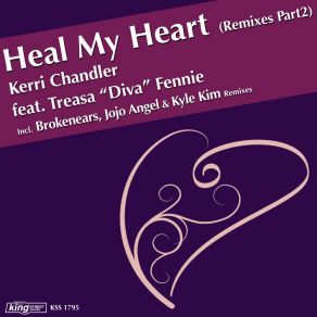 Download track Heal My Heart (Brokenears Remix) Treasa Diva FennieBrokenears