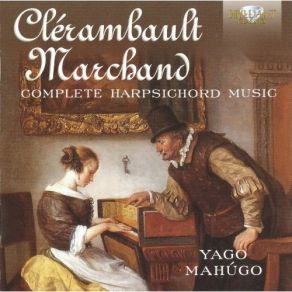 Download track 26. Marchand: Suite In G Minor - I. Prelude Yago Mahugo