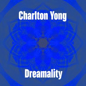 Download track Dreamality (Radio Edit) Charlton Yong