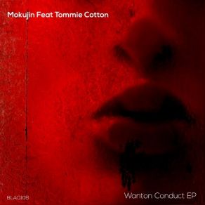 Download track Wanton Conduct MokujinTommie Cotton