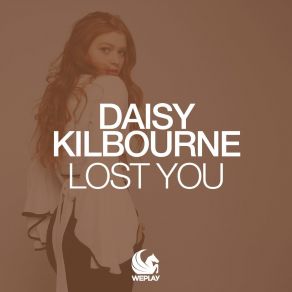 Download track Lost You (Radio Edit) Daisy Kilbourne