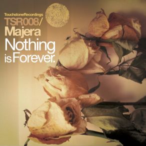 Download track Nothing Is Forever Matt Bukovski (Remix) Majera