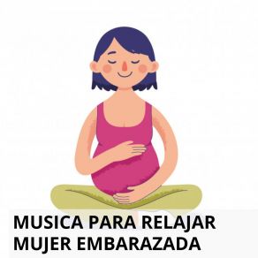 Download track Música Para Relajar Tu Vientre Materno Relajamiento De Embarazada