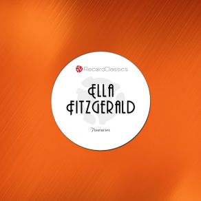 Download track I Didn't Mean A Word I Said Ella Fitzgerald