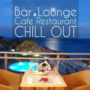 Download track Bar And Lounge Cafe Restaurant Chill Out Bar