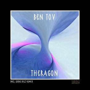 Download track Theragon (Lukas Bilz Remix) Ben TovLukas Bilz