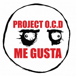 Download track Me Gusta Project O. C. D