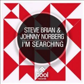 Download track I'm Searching (Dub Mix) Steve Brian, Johnny Norberg