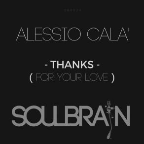 Download track Thanks For Your Love (Original Mix) Alessio Cala'