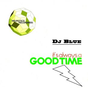 Download track It´s Always A Good Time DJ Blue