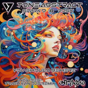 Download track You Should Be Here (Trash Kan DJs Remix) Tone AbstractRosk, Spark D, Trash Kan DJs